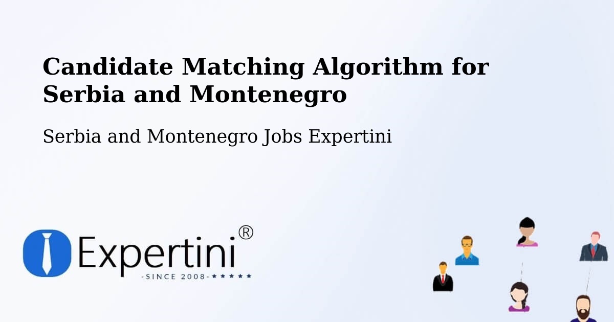 Candidate Matching Algorithm Overview – St. John'S - Serbia and Montenegro Jobs Expertini
